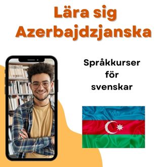 Lära sig Azerbajdzjanska - Språkkurser i azerbajdzjanska för svenskar