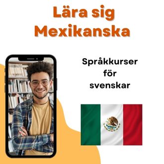 Lära sig Mexikanska - Språkkurser i mexikanska för svenskar